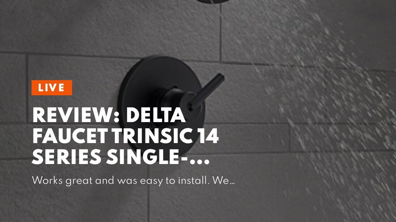 Review: Delta Faucet Trinsic 14 Series Single-Function Shower Trim Kit with Single-Spray H2Okin...