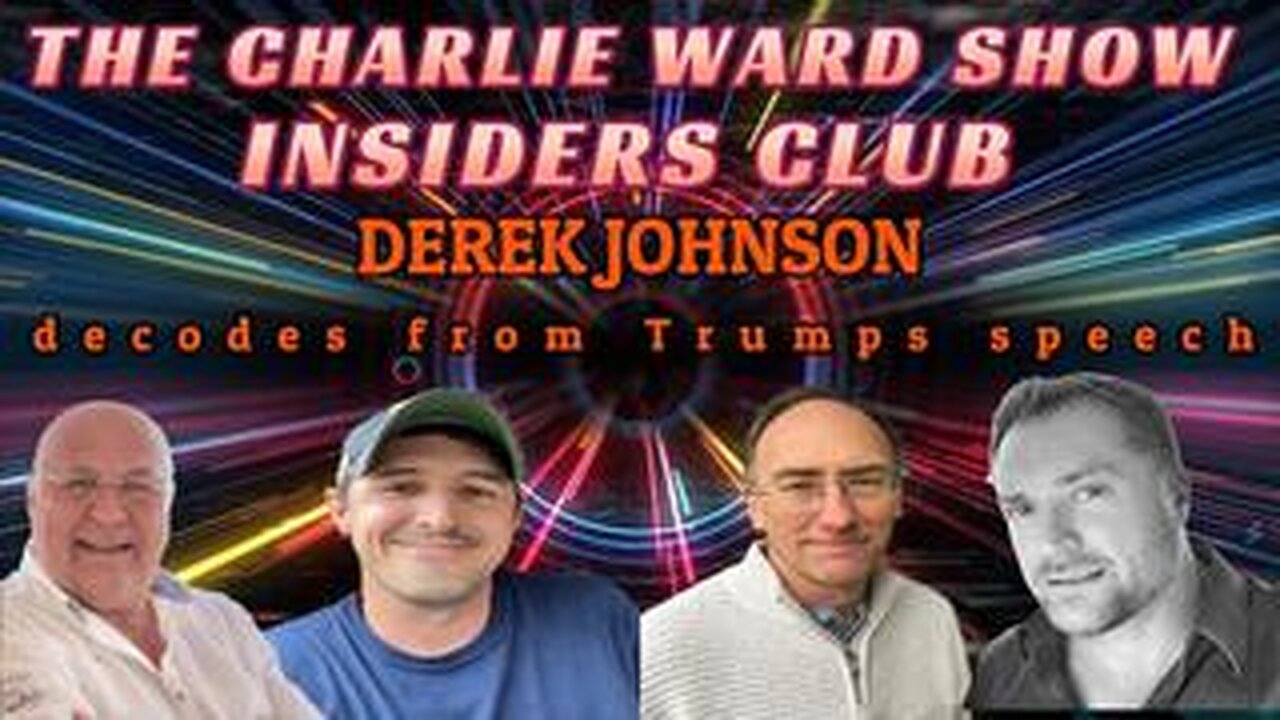 CHARLIE WARD: SIMON PARKES & DEREK JOHNSON DECODES FROM TRUMP'S SPEECH AND BIG ROUNDTABLE INTEL!