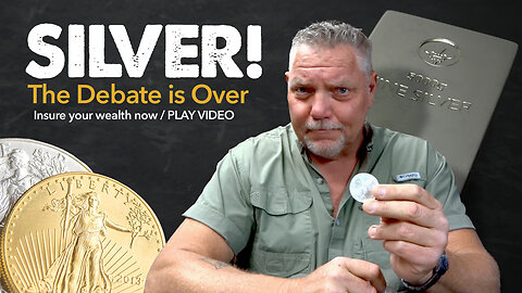BUY SILVER! The Debate is Over! Secure Your Wealth, or ANY Cash You Have, w/ SILVER! Use Both Gold & Silver if You Have a Lot of Cash!
