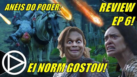 Anéis do Poder: Não é Vulcão Porque Não Veio do Espaço! REVIEW EP 6 - #HORAPLAY