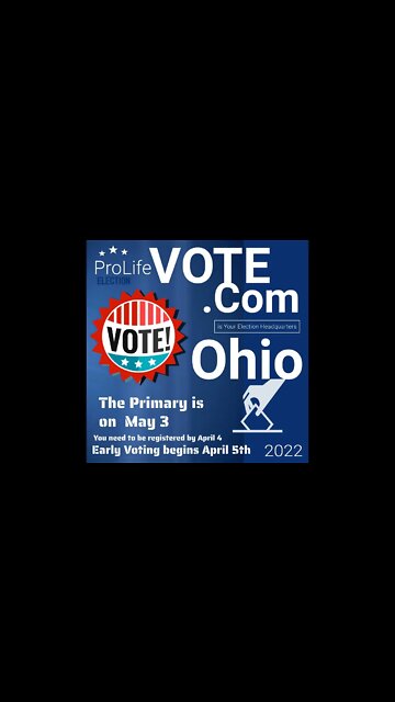 Ohio Primary is May 3. Early voting begins April 5