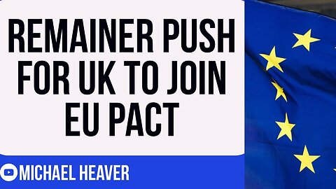 Conservative Remainers Want UK To JOIN EU Pact