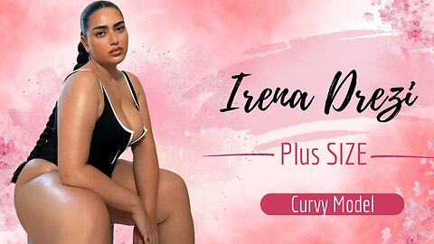 Irena Drezi’s Journey: Plus-Size Model, Curvy Fashion Icon, Body Positivity Advocate