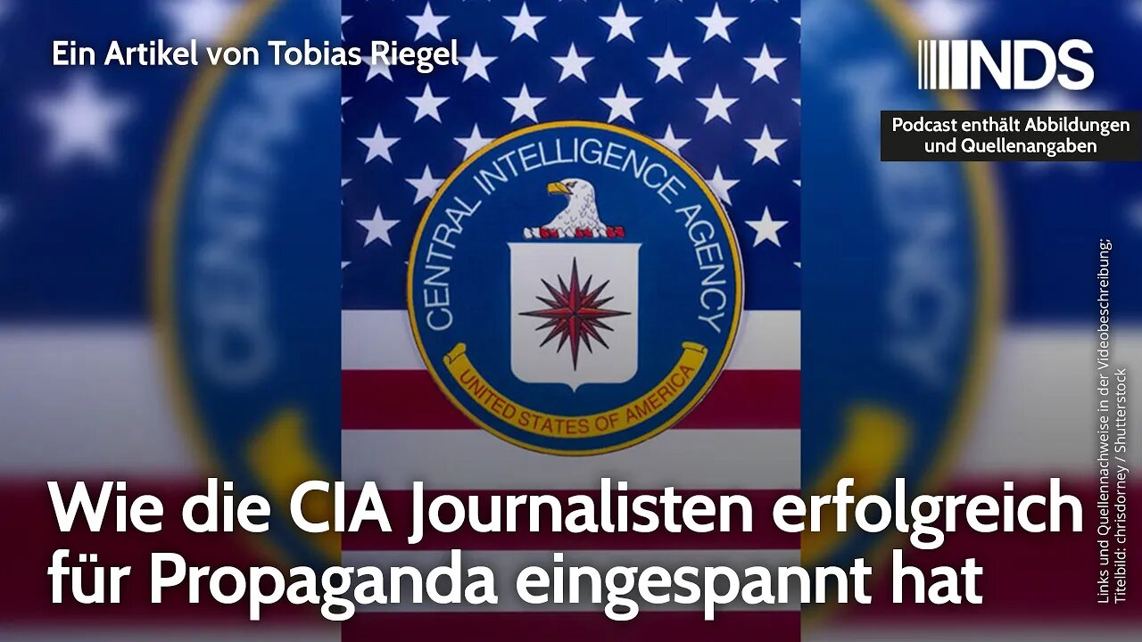 Wie die CIA Journalisten erfolgreich für Propaganda eingespannt hat | Tobias Riegel | NDS-Podcast