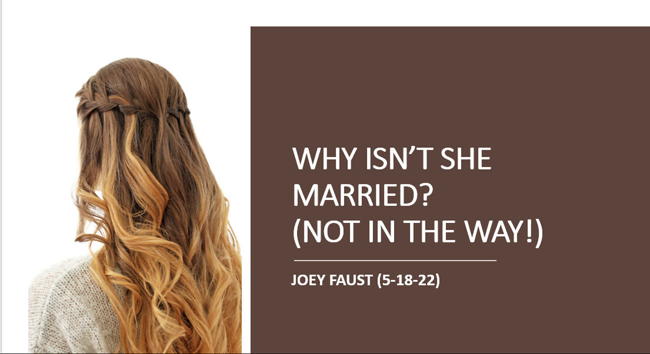 Why Isn't She Married? (Not in the Way!)