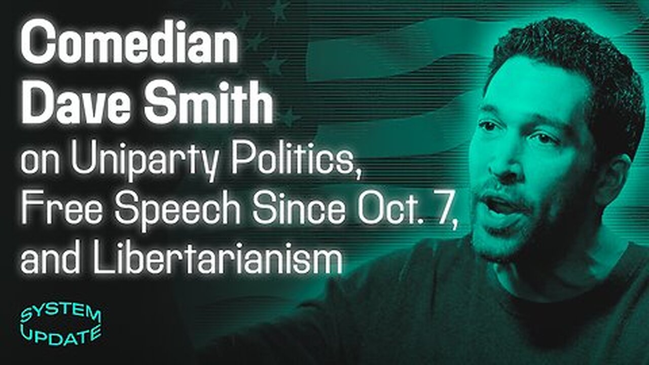 Comedian and Political Analyst Dave Smith on Uniparty Politics,| SYSTEM UPDATE #287 Glenn Greenwald