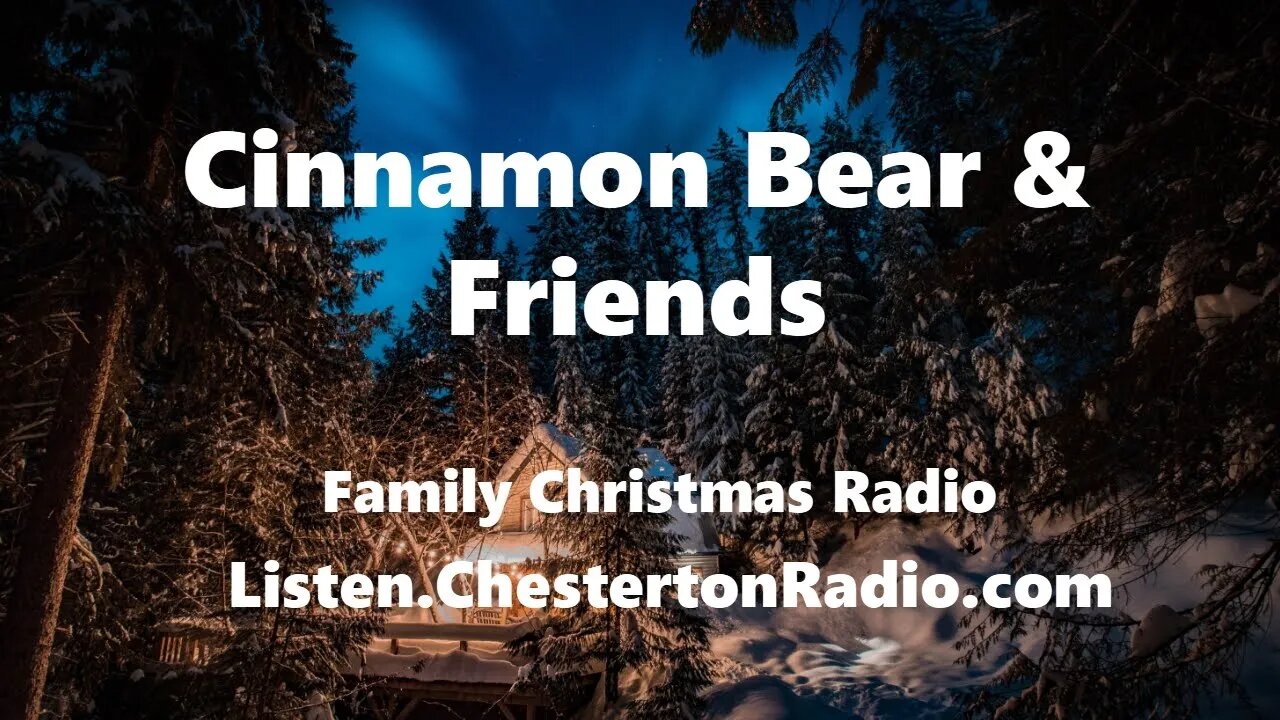 Cinnamon Bear & Friends - Christmas Radio - 2/26