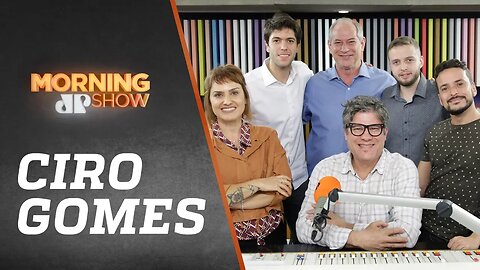 Ciro Gomes - Morning Show - 25/06/19