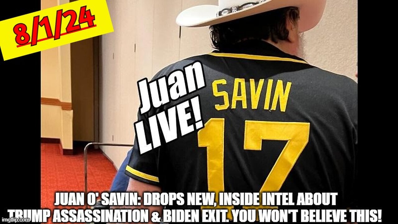 Juan O' Savin: Drops New, Inside Intel About Trump Assassination & Biden Exit!