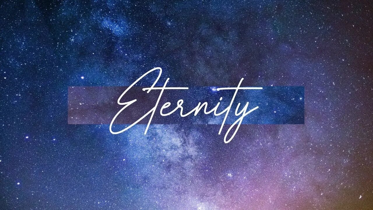 One day we will enjoy eternity