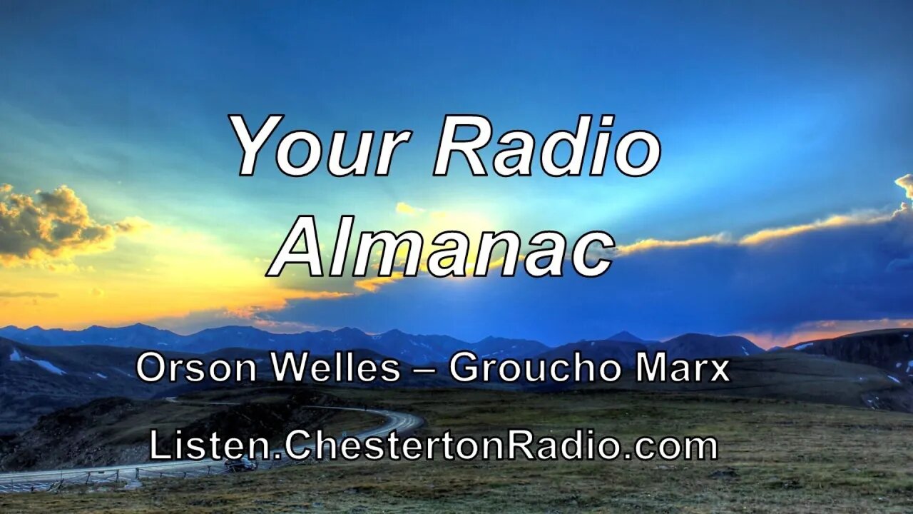 Your Radio Almanac - Orson Welles - Groucho Marx