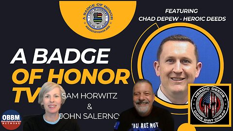 A Badge of Honor - Featuring Chad DePew and Heroic Deeds