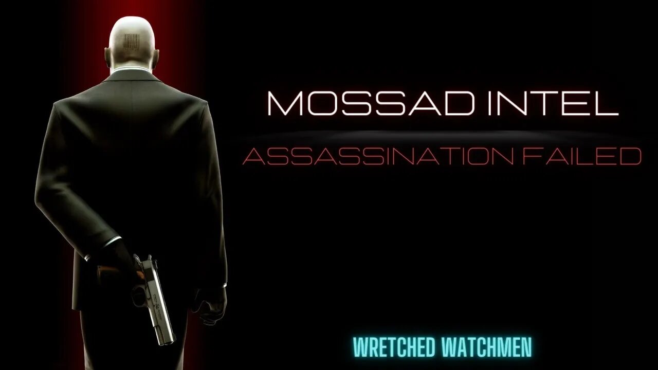 Mossad Intel: Assassination Failed