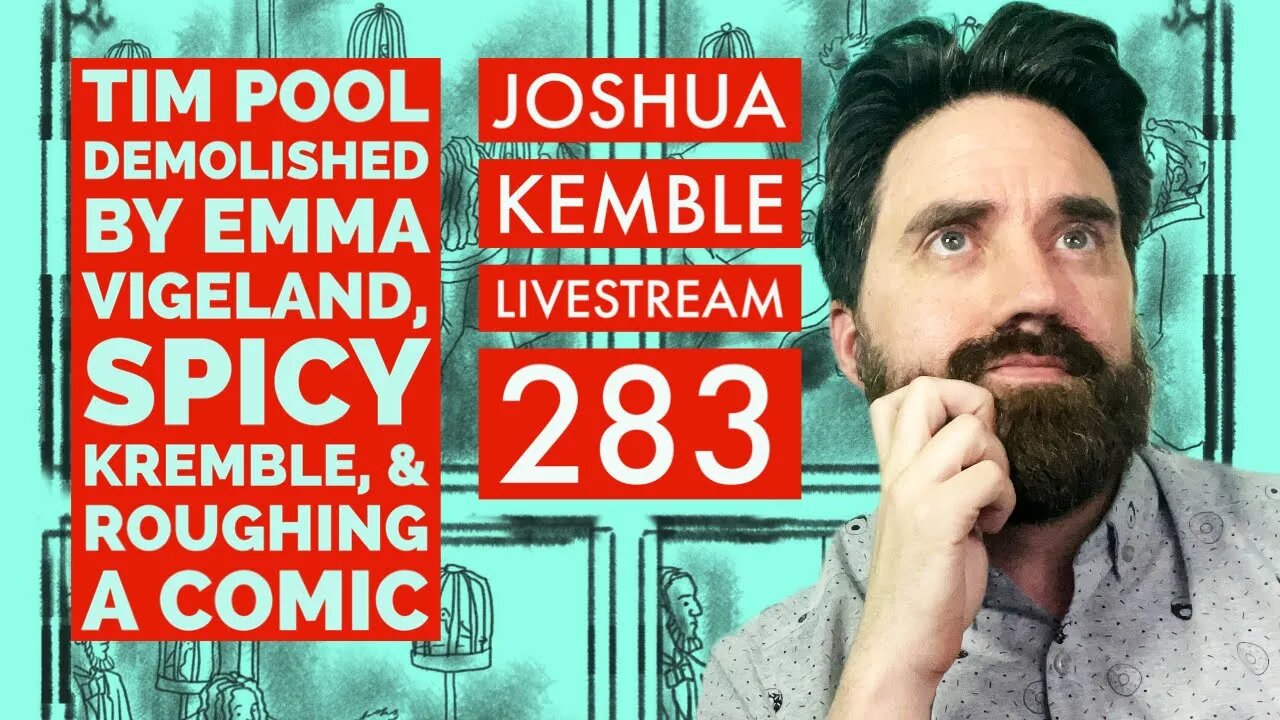 Tim Pool Demolished By Emma Vigeland, Spicy Kremble, & Roughing a Comic-Joshua Kemble Livestream 283