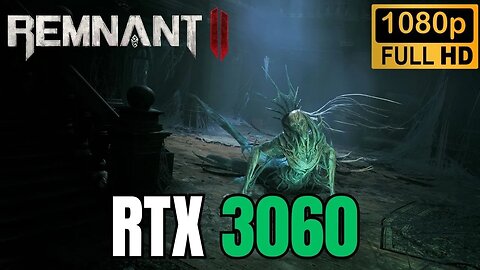 Remnant 2 On RTX 3060 Gameplay Benchmark 1080p