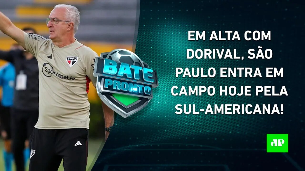EM EVOLUÇÃO, São Paulo JOGA HOJE na Sul-Americana; Caso Vinicius Júnior tem NOVIDADES! | BATE PRONTO