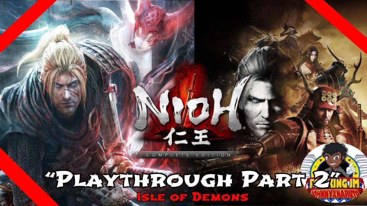 Nioh: Remastered The Complete Edition [Playthrough 2: Isle of Demons]