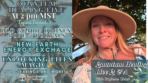 Drones, Pope Portals, New Earth Exchange, Life's Magic ✨: Quantum Healing Live