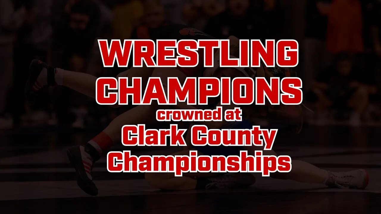 Wrestling champions crowned at Clark County Championships