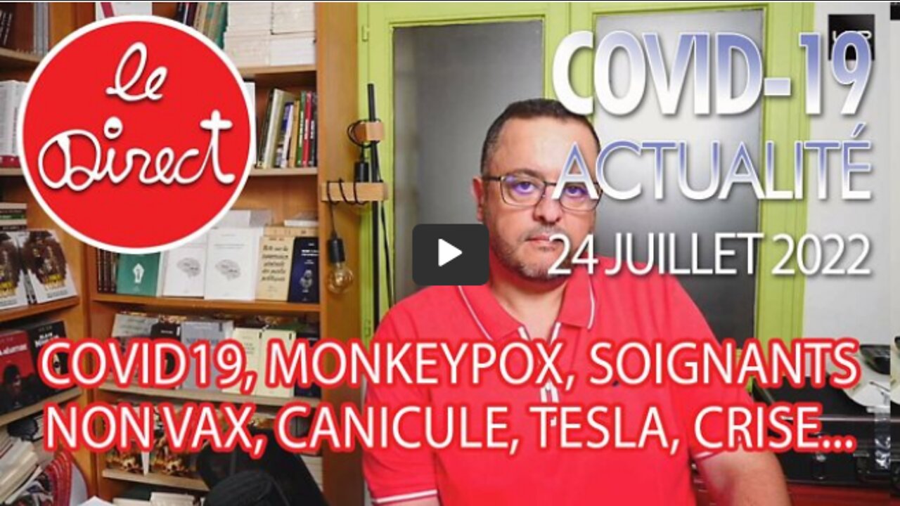 Direct 24 juillet 22 Covid19, Monkeypox, soignants non vax,