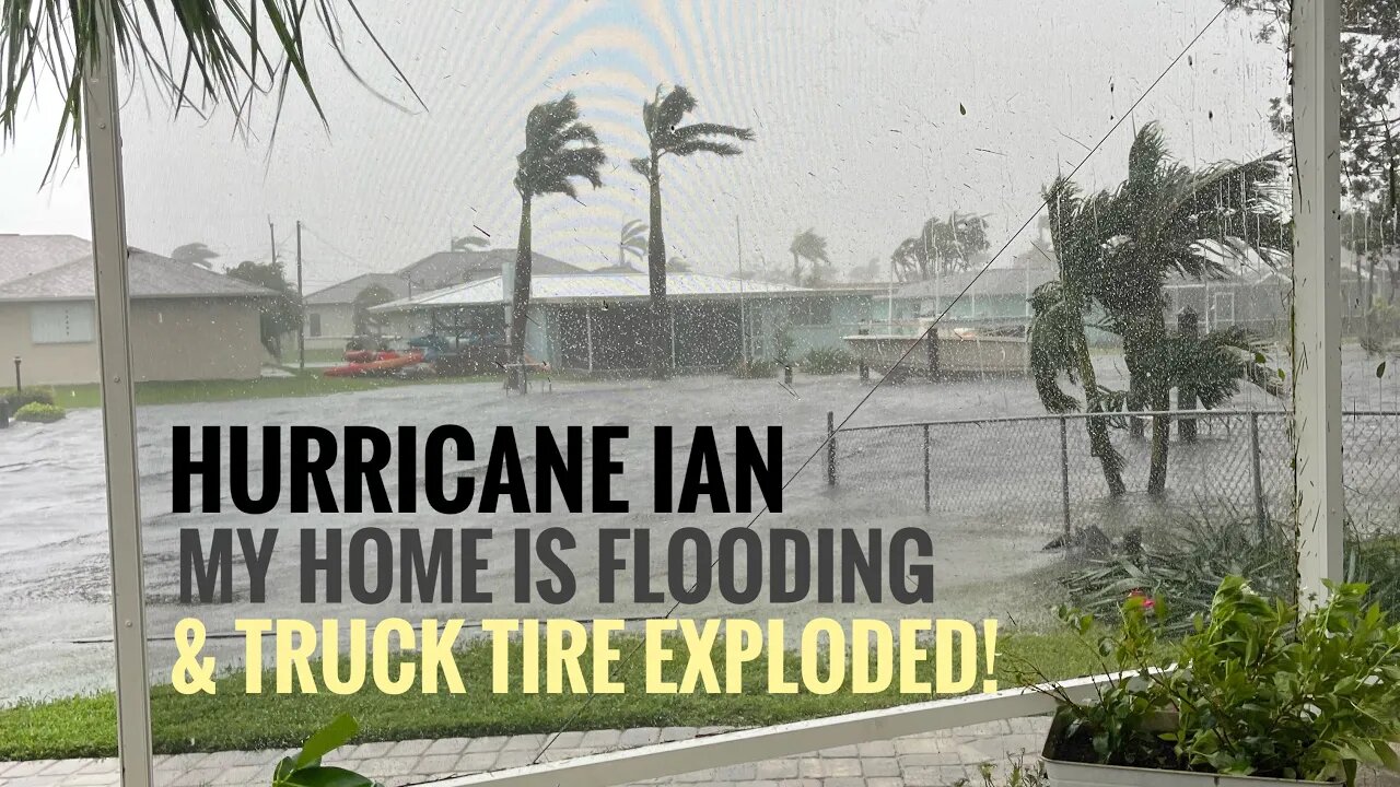 Hurricane Ian Flooding Our Home In Cape Coral & My Truck Tire Exploded #hurricaneian #capecoral