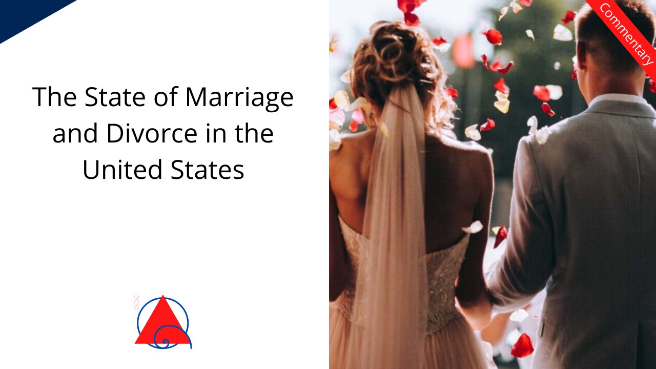 Marriage and Divorce in the United States... It's Probably Not Great... Marriage is Pointless