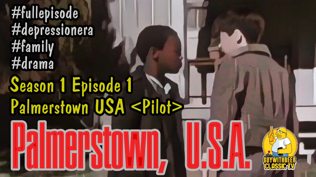 PALMERSTOWN U.S.A. | SEASON 1 EPISODE 1 PALMERSTOWN U.S.A. (PILOT) [DEPRESSION-ERA FAMILY DRAMA]