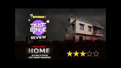 Welcome Home Review | Just Binge Review | SpotboyE