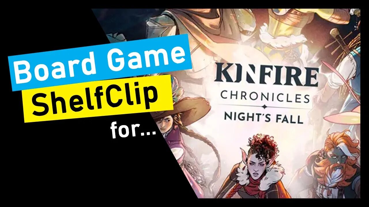 🌱ShelfClips: Kinfire Chronicles: Night's Fall (Short Board Game Preview)