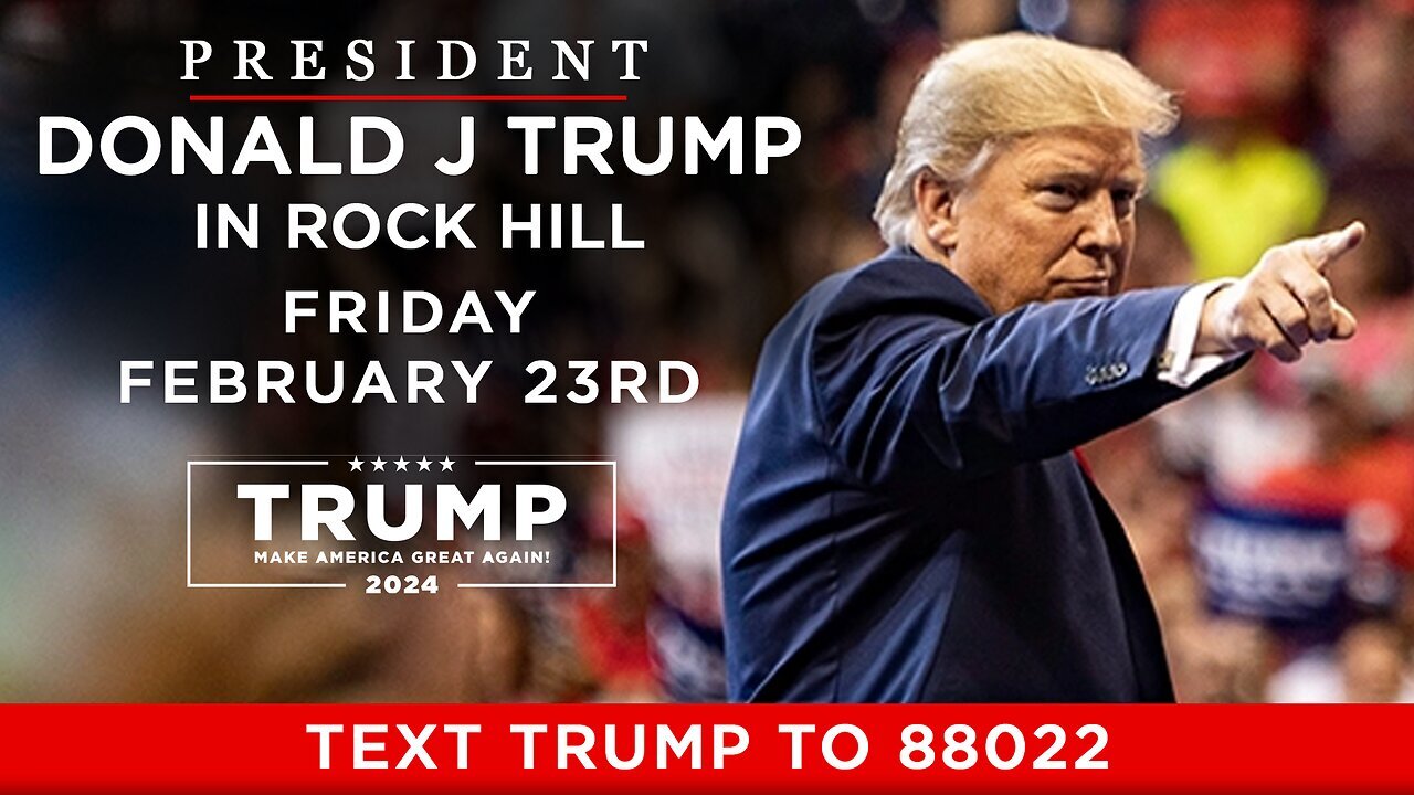 President Trump in Rock Hill, SC - Feb, 23rd 2024