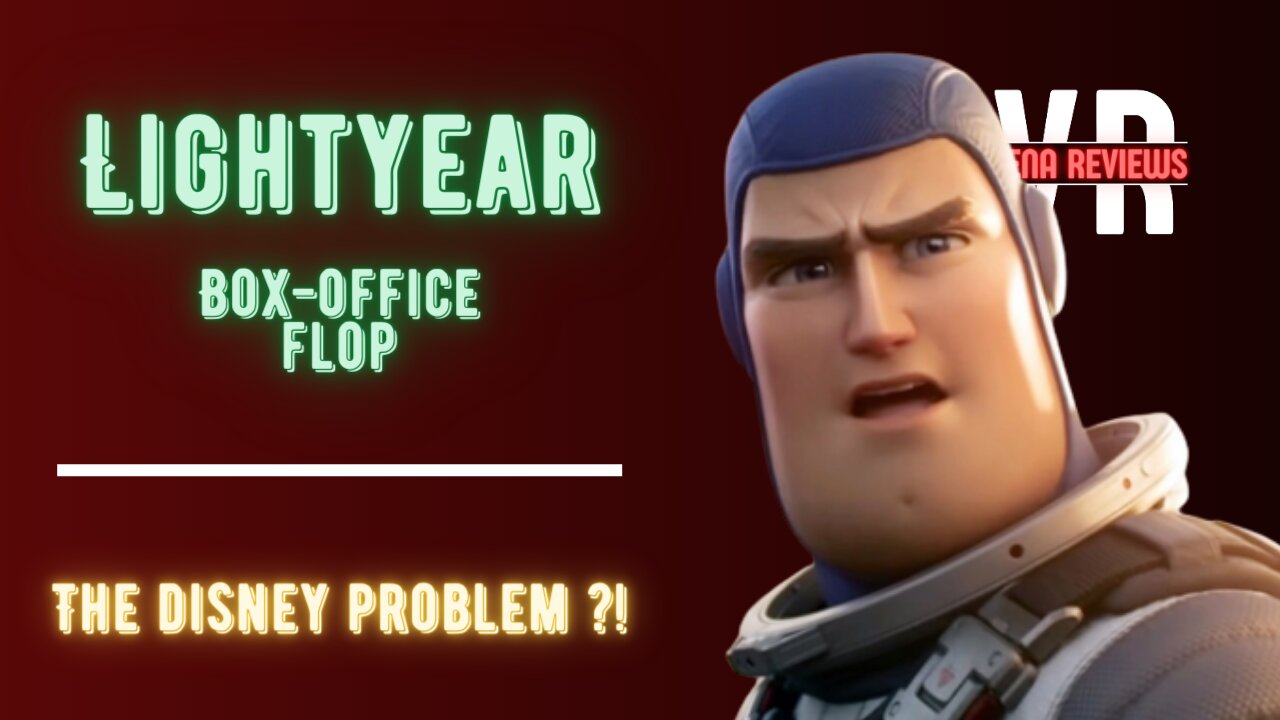 "Lightyear" Box-Office-Flop - The Disney Problem !? - My Take