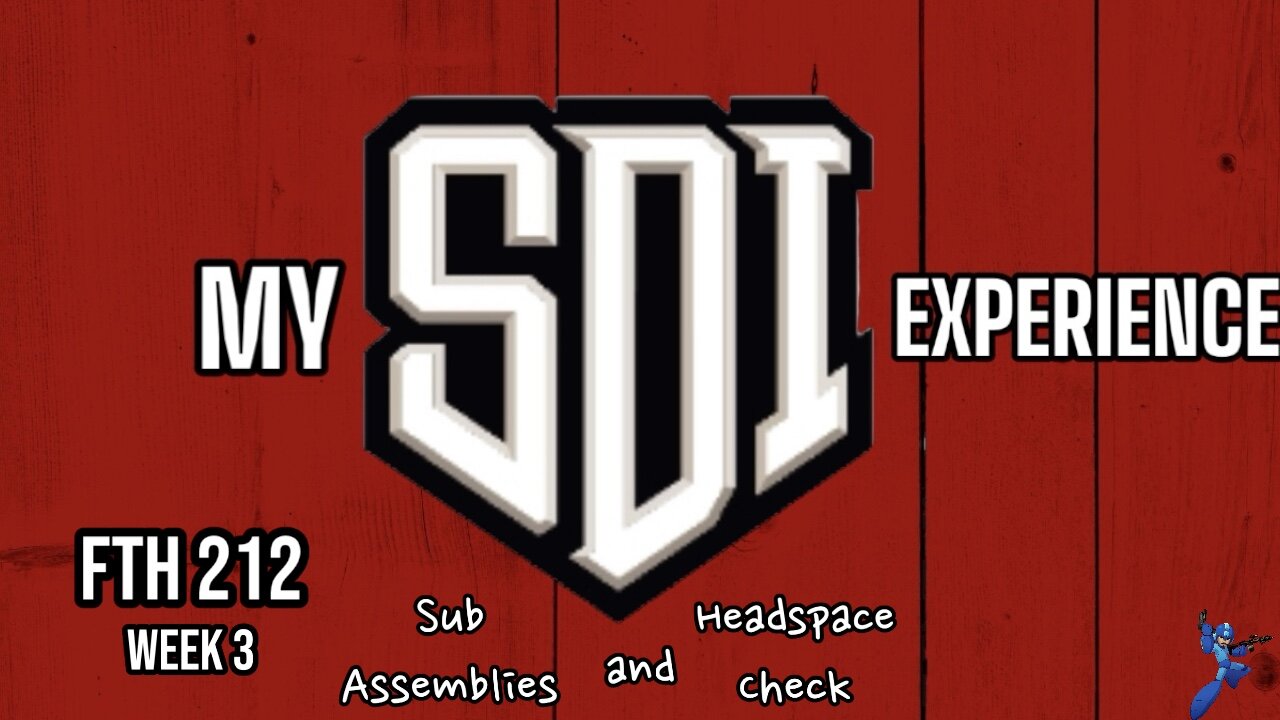 FTH 212 week 3 Sub-Assemblies and Headspace Check
