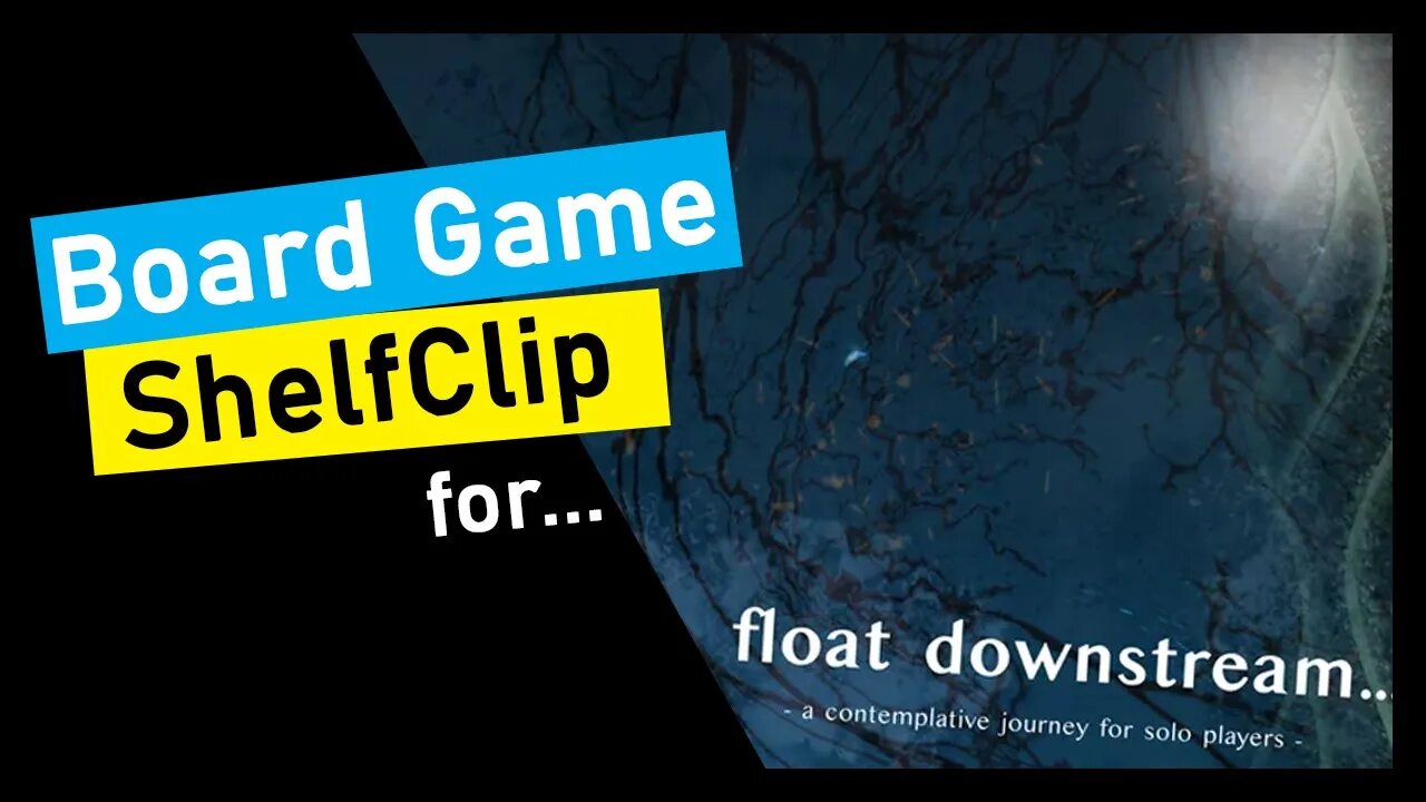 🌱ShelfClips: float downstream (Short Board Game Preview)