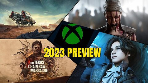 Xbox Is Ready To Have A HUGE Year - 2023 Preview