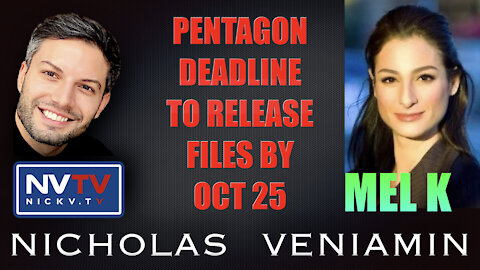 Mel K Discussion Pentagon To Release Files By October 25 with Nicholas Veniamin