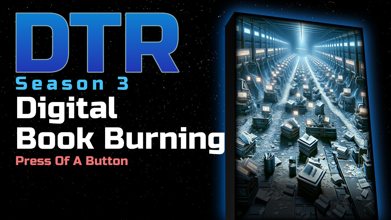 DTR Ep 294: Digital Book Burning