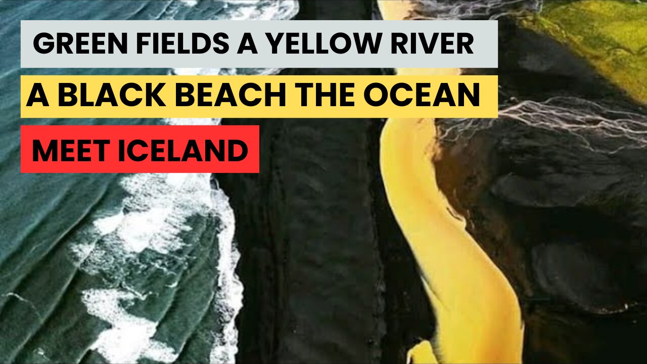 Green Fields a Yellow River a Black Beach the Ocean Meet Iceland