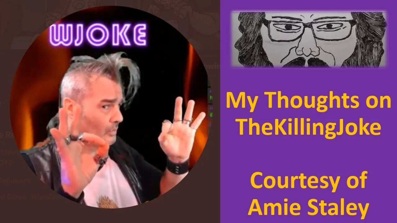 My Thoughts on TheKillingJoke (Courtesy of Amie Staley) [With Bloopers]