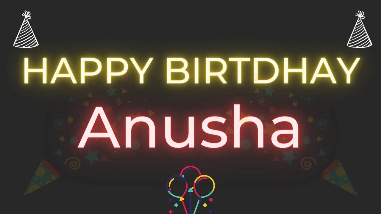 Happy Birthday to Anusha - Birthday Wish From Birthday Bash