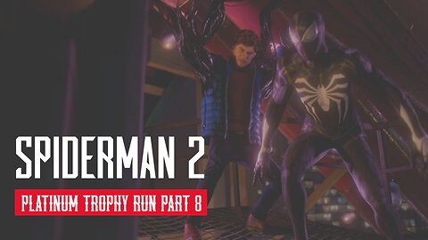 Spider Man 2 Full Platinum Trophy Walkthrough Part 8 PS5