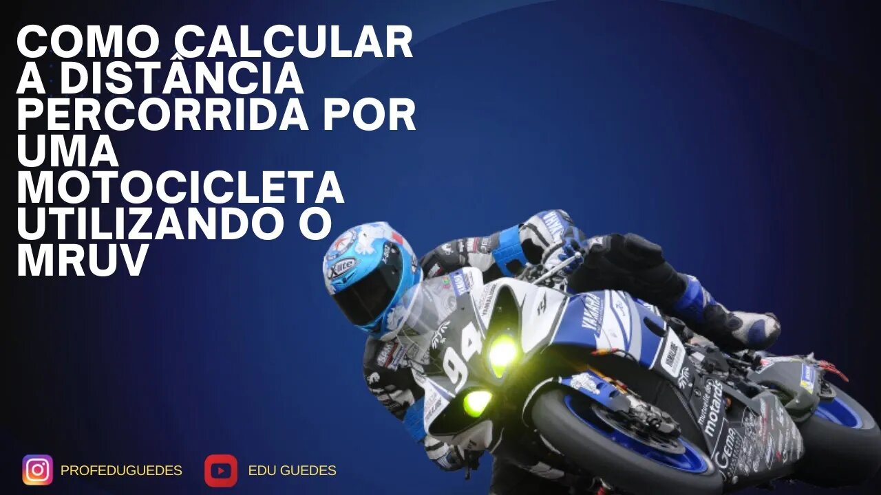 Como calcular a distância percorrida por uma motocicleta utilizando o MRUV