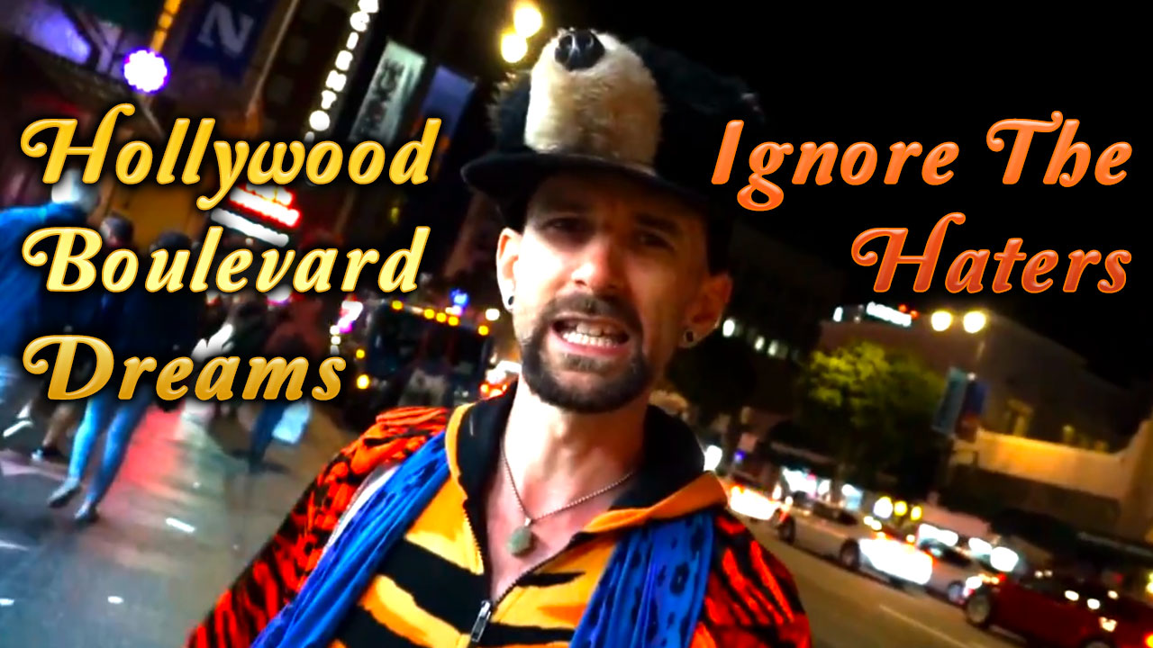 Hollywood Boulevard Dreams - Don't Listen to the Haters