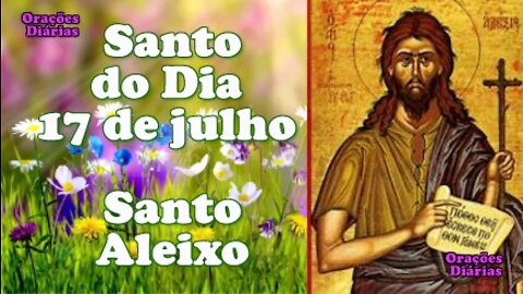 Santo do Dia 17 de julho, Santo Aleixo