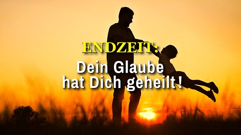 337 - Dein Glaube hat dich geheilt