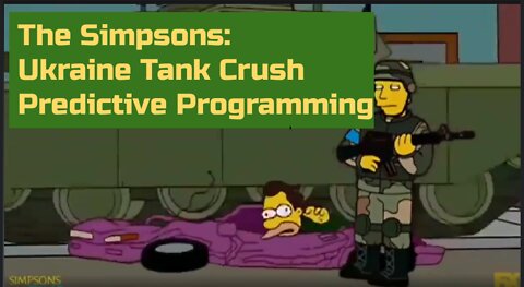 The Simpsons: Ukraine/Russia WWIII (Tank Crushes Car Episode) - More Predictive Programming 101