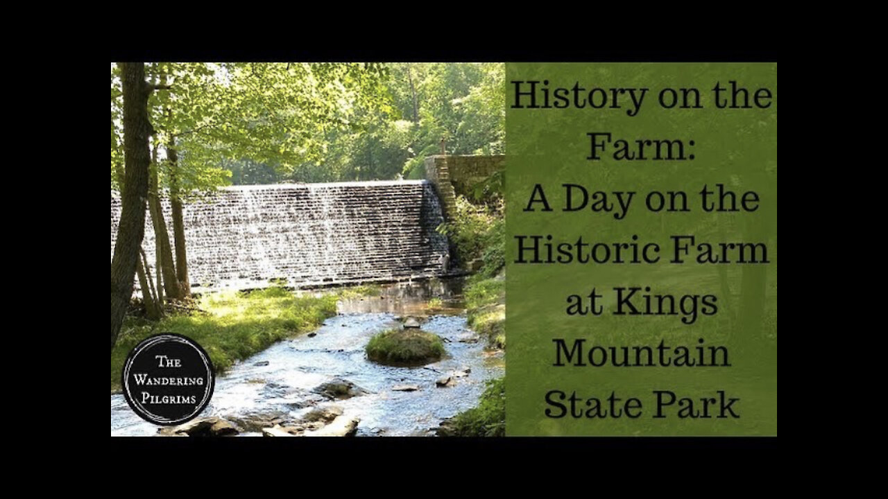 History on the Farm - A Day on the Historic Farm at Kings Mountain State Park