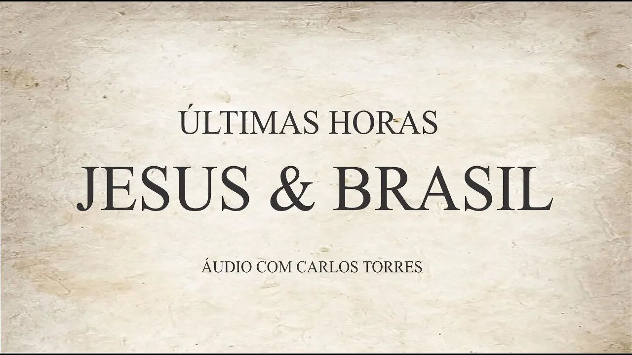 Últimas Horas - Jesus & Brasil