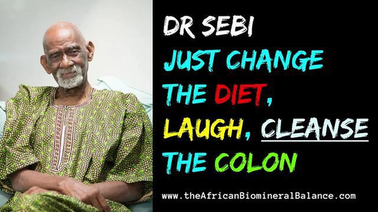 Dr Sebi: SICK? Just Change The Diet and Cleanse The Colon! [Jan 12th, 2022]