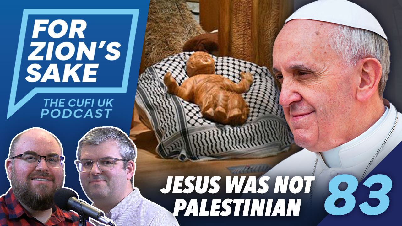 EP83 For Zion's Sake Podcast - Jesus Was NOT A Palestinian And Why It Matters