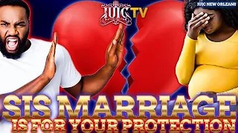 SIS MARRIAGE IS FOR YOUR PROTECTION